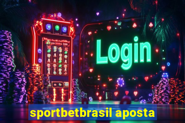 sportbetbrasil aposta